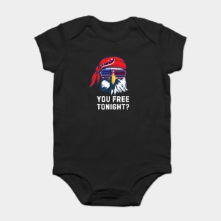 You Free Tonight Bald Eagle 4th Of July Baby Bodysuit